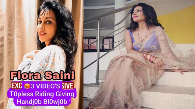 Flora Saini Nude Videos Collection